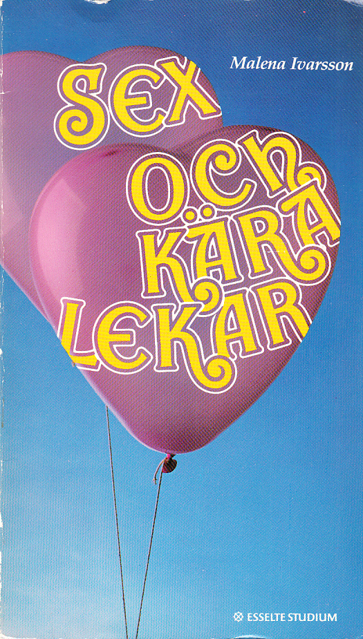 Sex och kära lekar. [Utg. av] Esselte Studium.