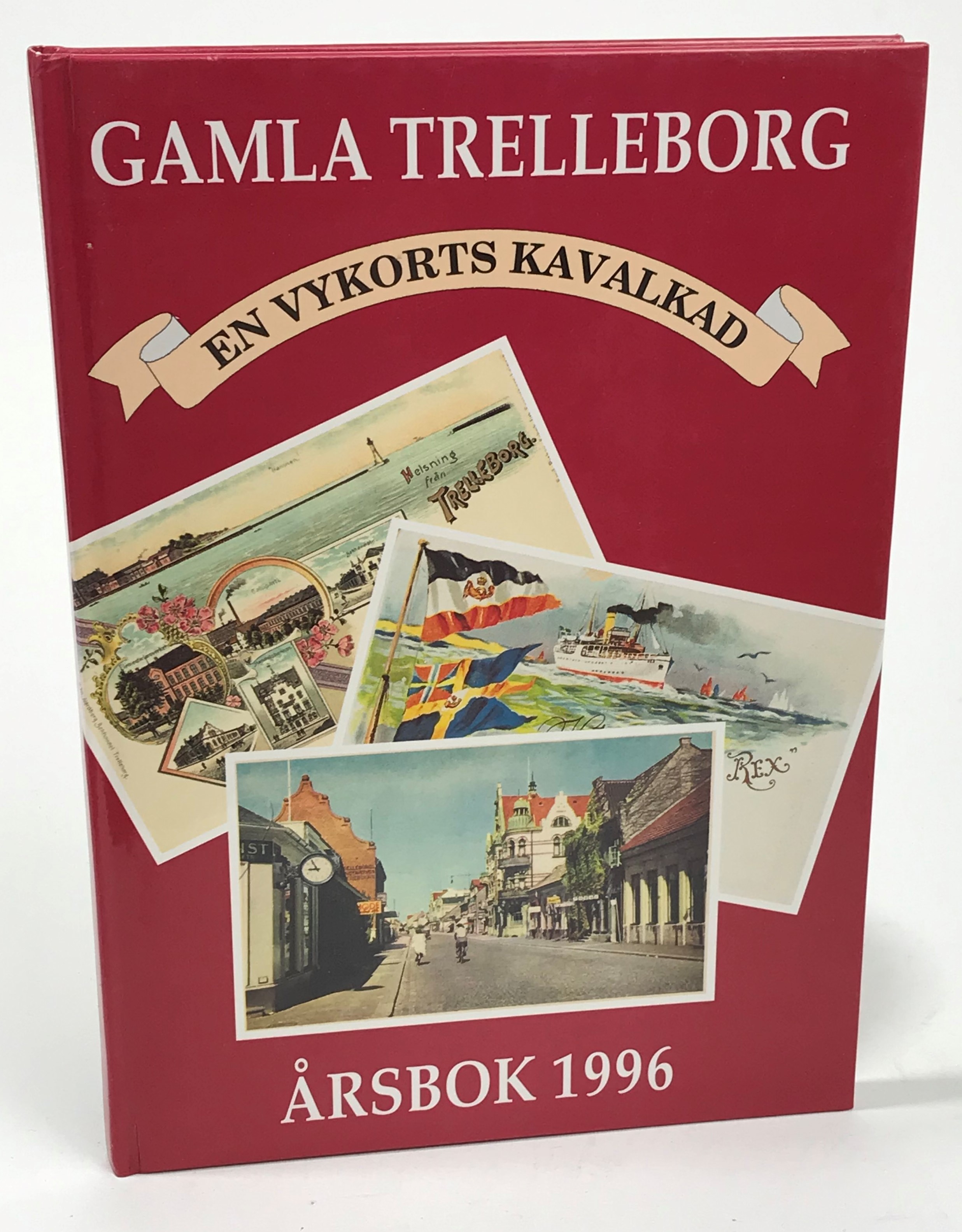 Gamla Trelleborg. Årsbok 1996. Fyrtionde årgången. [En vykortskavalkad].