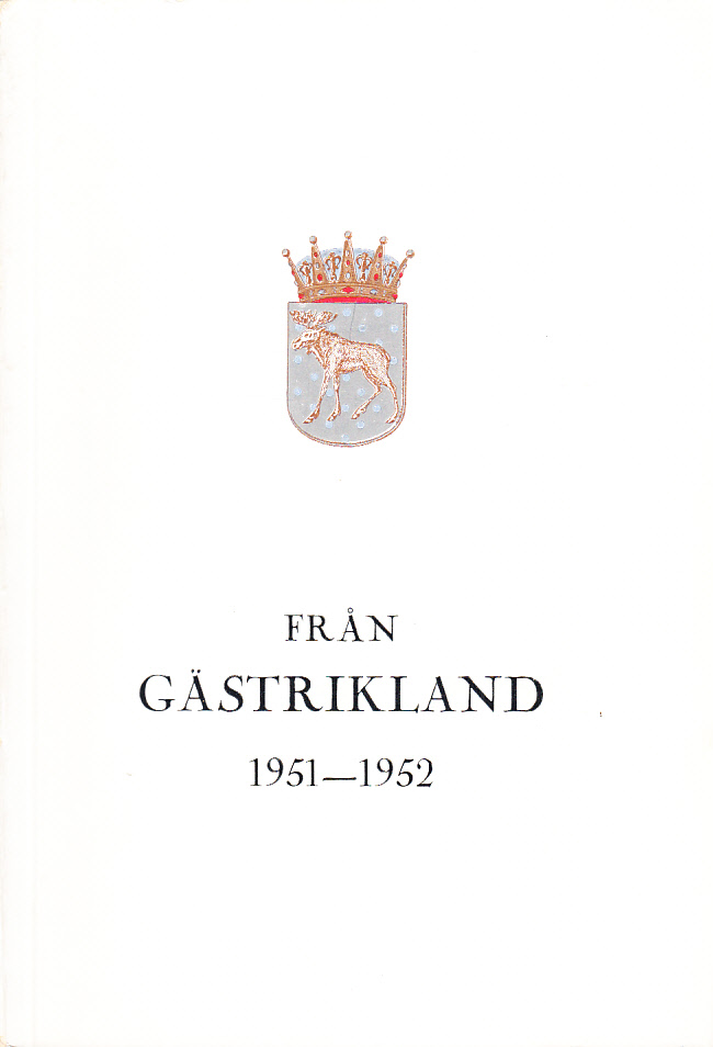 Från Gästrikland 1951-1952.