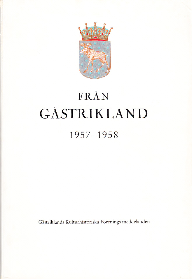 Från Gästrikland 1957-1958.