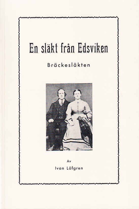 En släkt från Edsviken. Bräckesläkten.