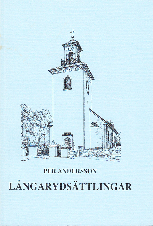 Långarydsättlingar. Stamtavla över länsman Anders Jönssons i Långaryd descendenter.