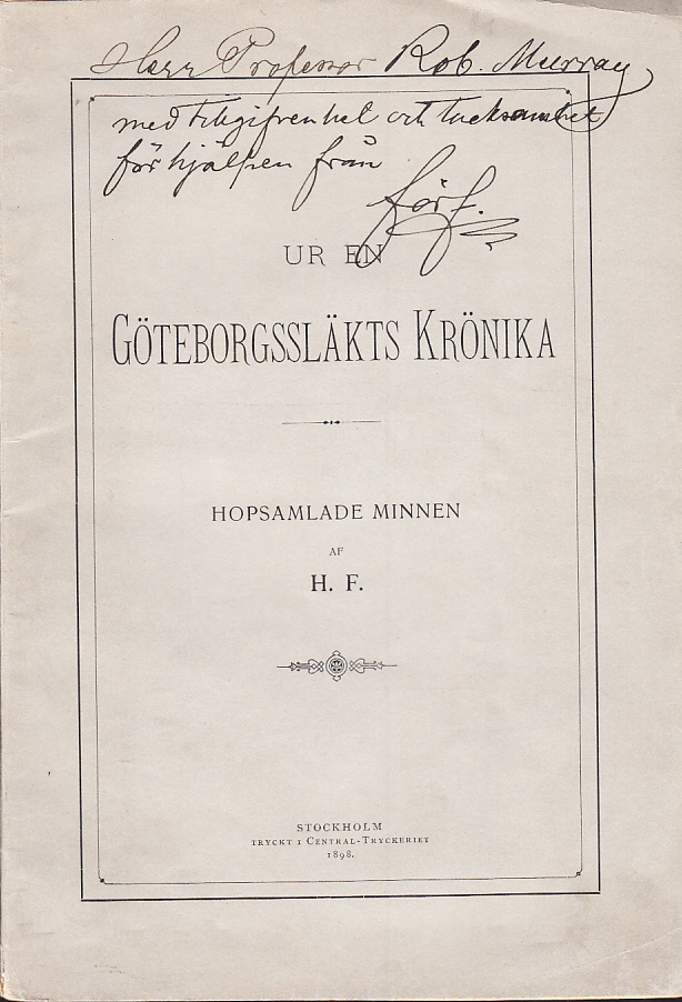 Ur en Göteborgssläkts krönika. Hopsamlade minnen af H. F.