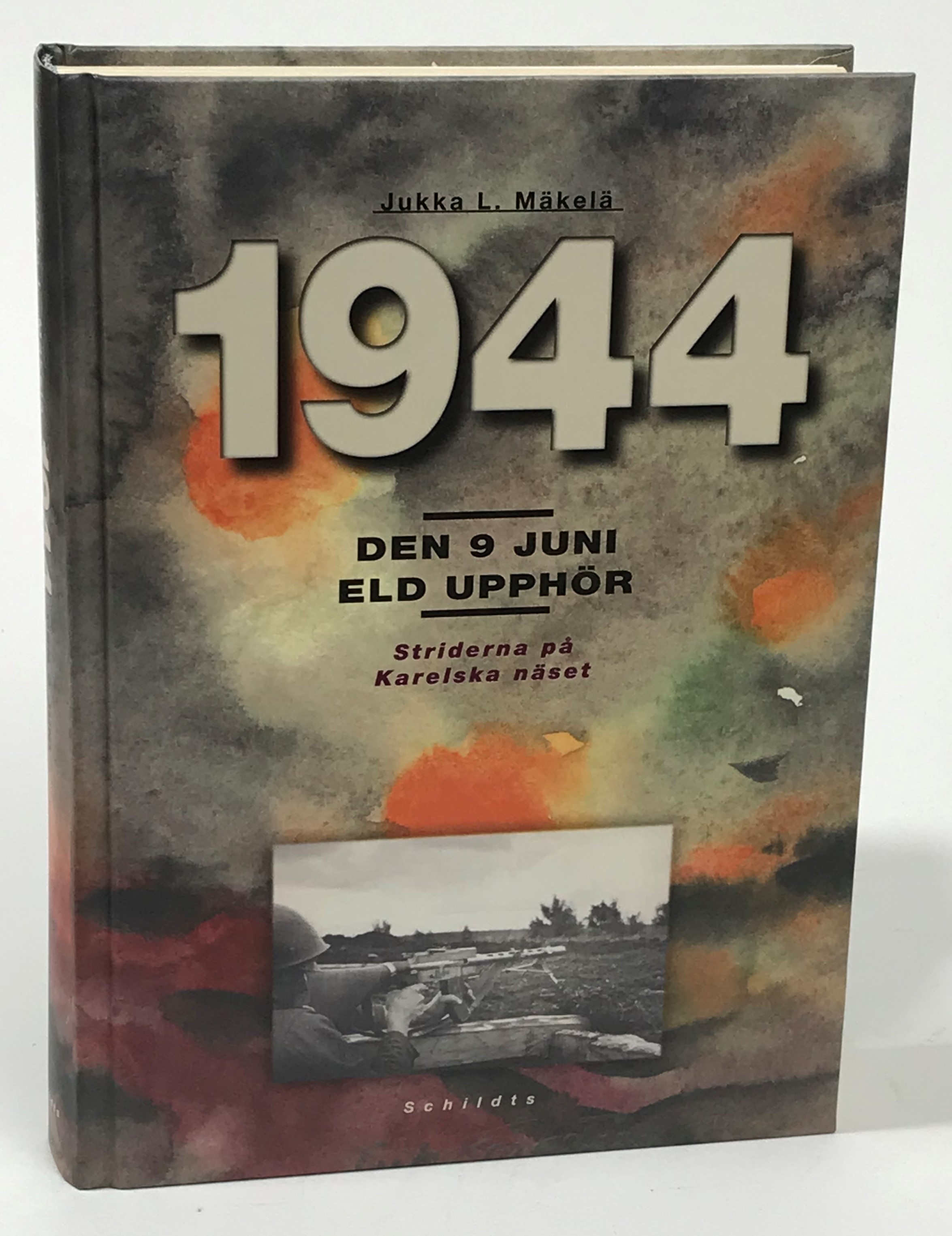 1944. Den 9 juni 1944 kl. 05.55. Eld upphör! 4.9.1944 kl. 07.00. Till svenska av Kai Brunila. [Utg. av] Schildts.