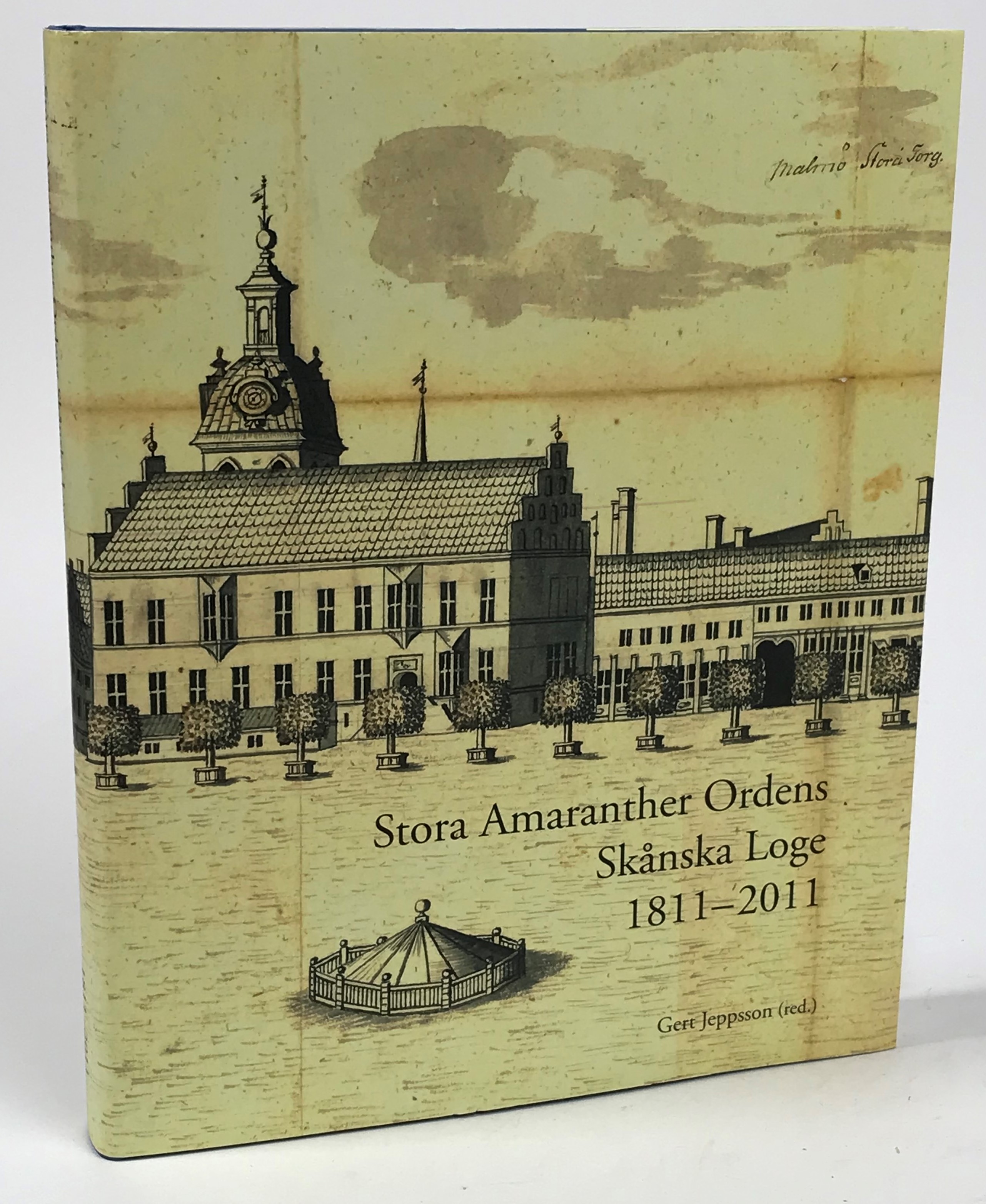 Stora Amaranther ordens skånska loge 1811-2011. [Utg. av] Albert Bonniers förlag.