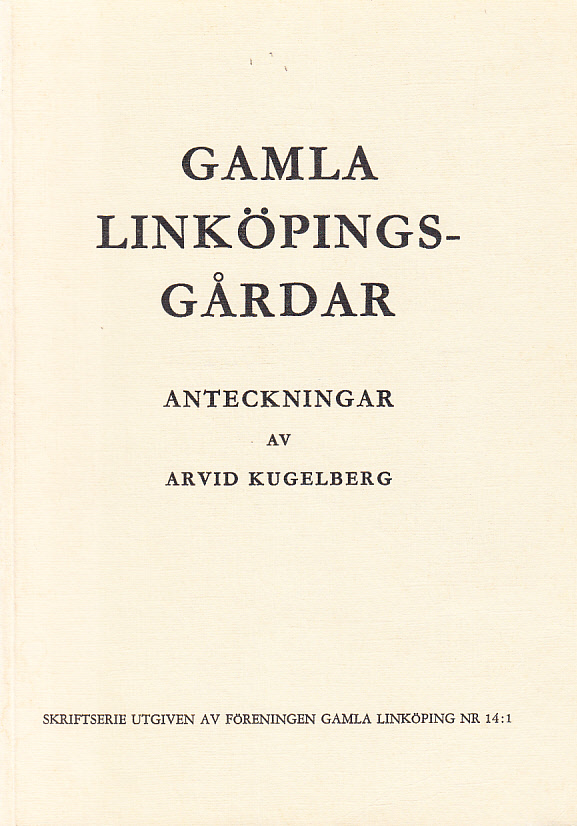 Gamla Linköpingsgårdar. Anteckningar.