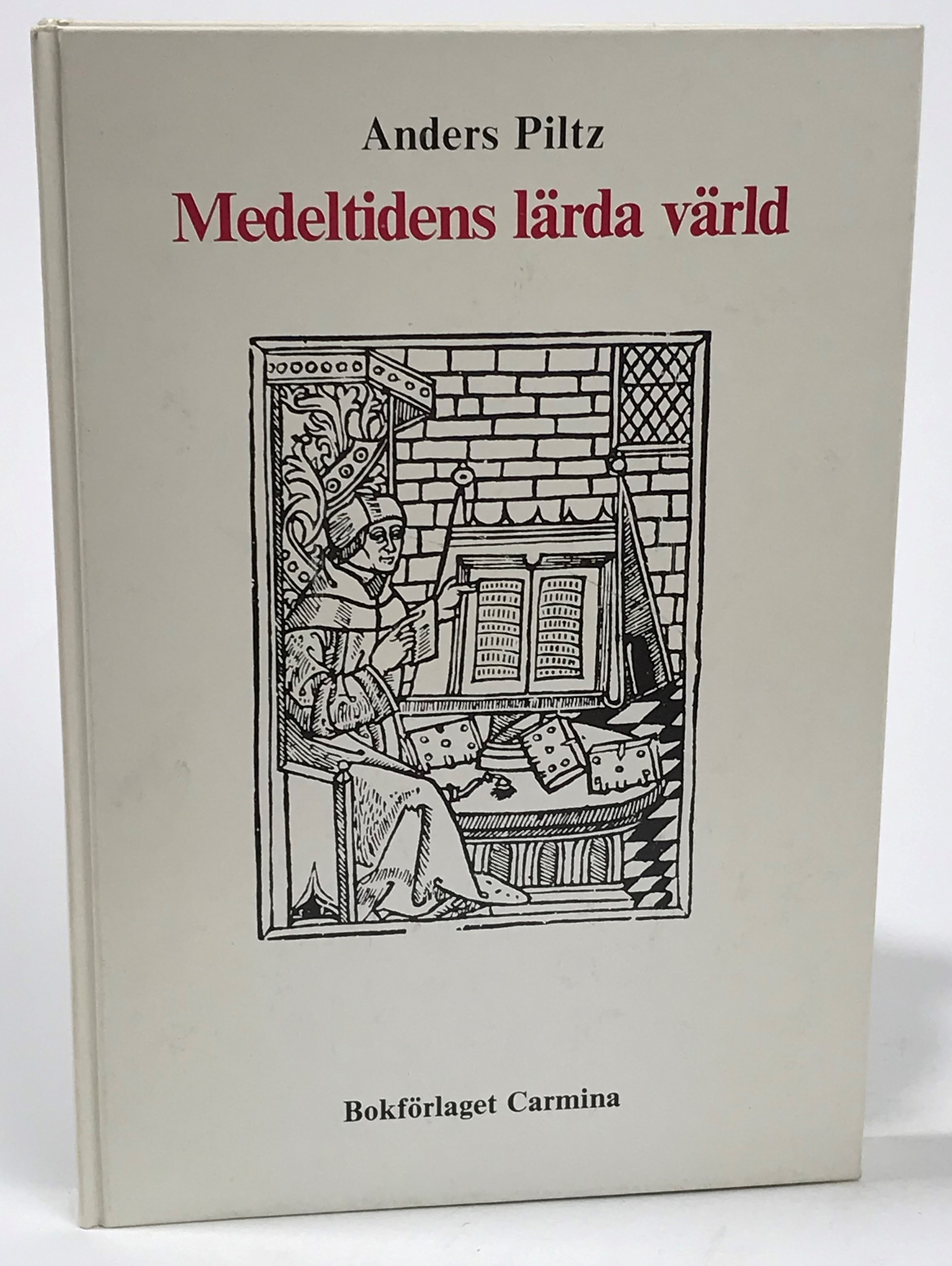 Medeltidens lärda värld. [Utg. av] Bokförlaget Carmina.