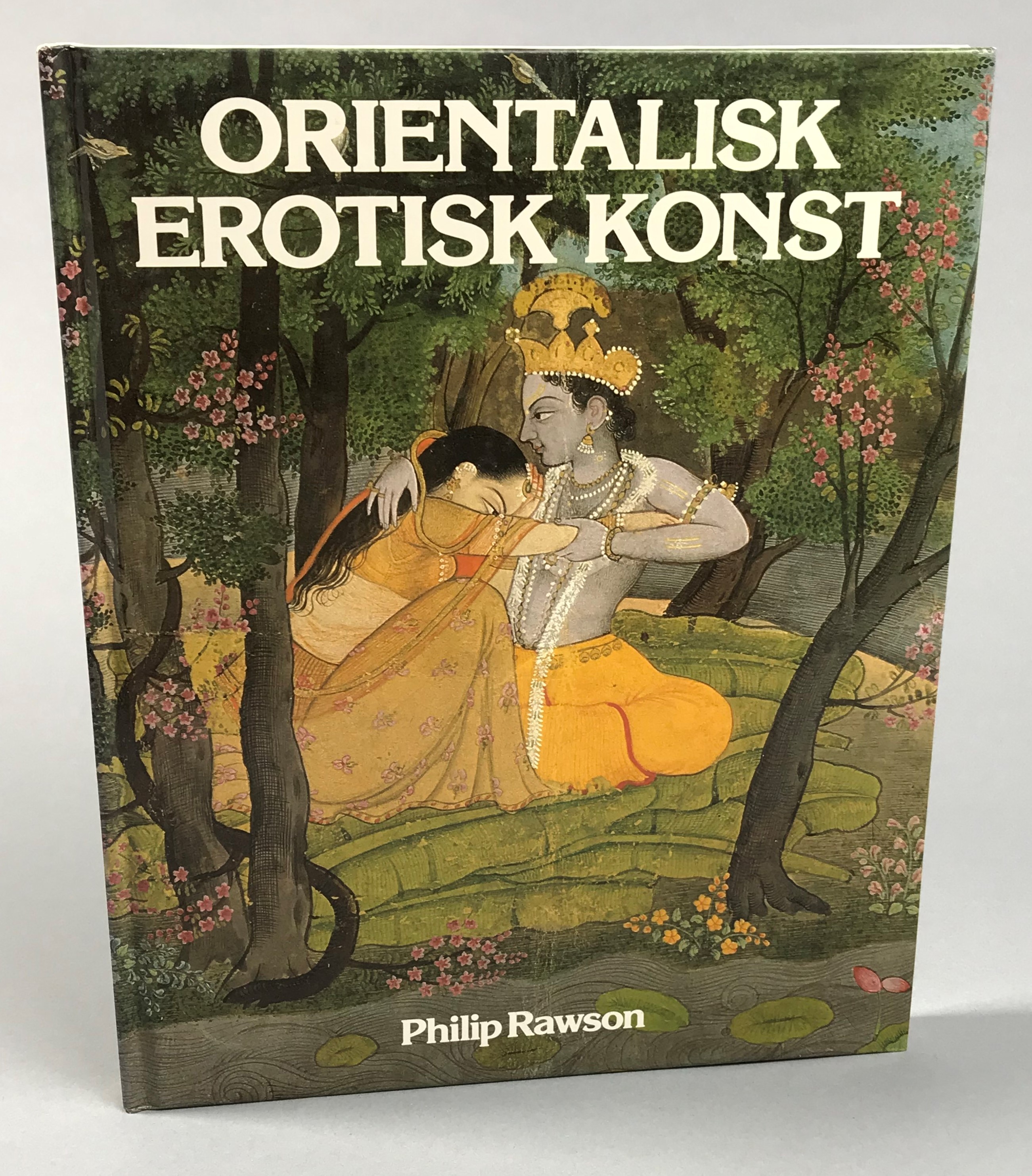 Orientalisk erotisk konst. Översättning av Jane Degerman. Fackgranskad av Beate Sydhoff. [Utg. av] Informationsförlaget.