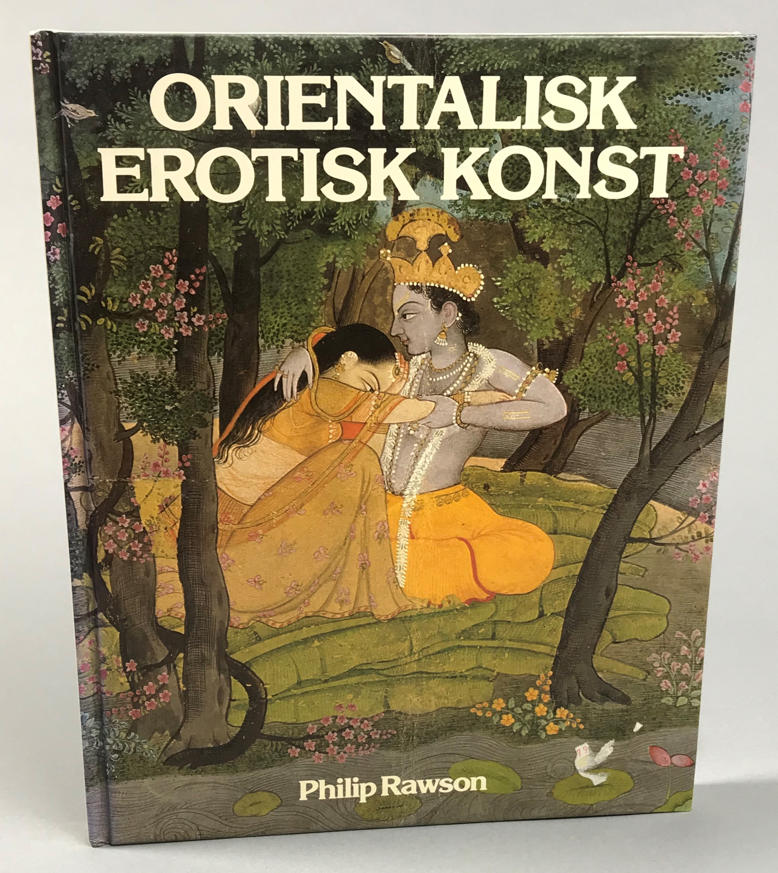 Orientalisk erotisk konst. Översättning av Jane Degerman. Fackgranskad av Beate Sydhoff. [Utg. av] Informationsförlaget.
