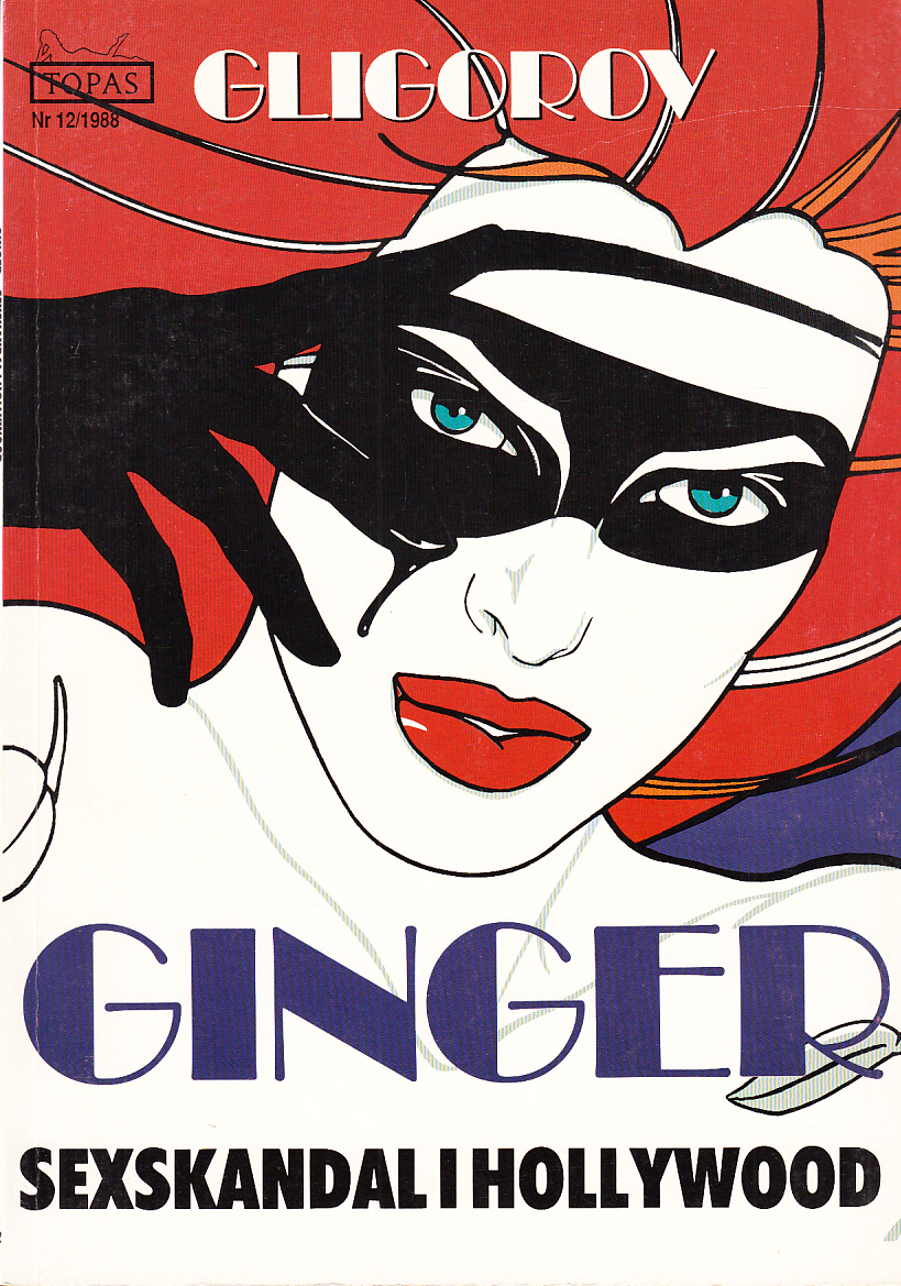 Topas 1988:12. Ginger. Sexskandal i Hollywood. [Utg. av Epix AB].