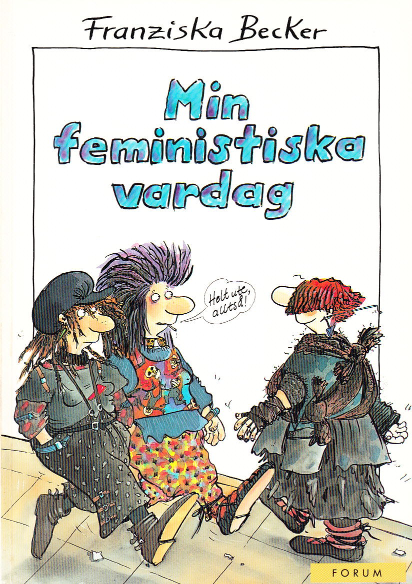 Min feministiska vardag. Översättning: Karin Nordlander. [Utg. av] Forum.