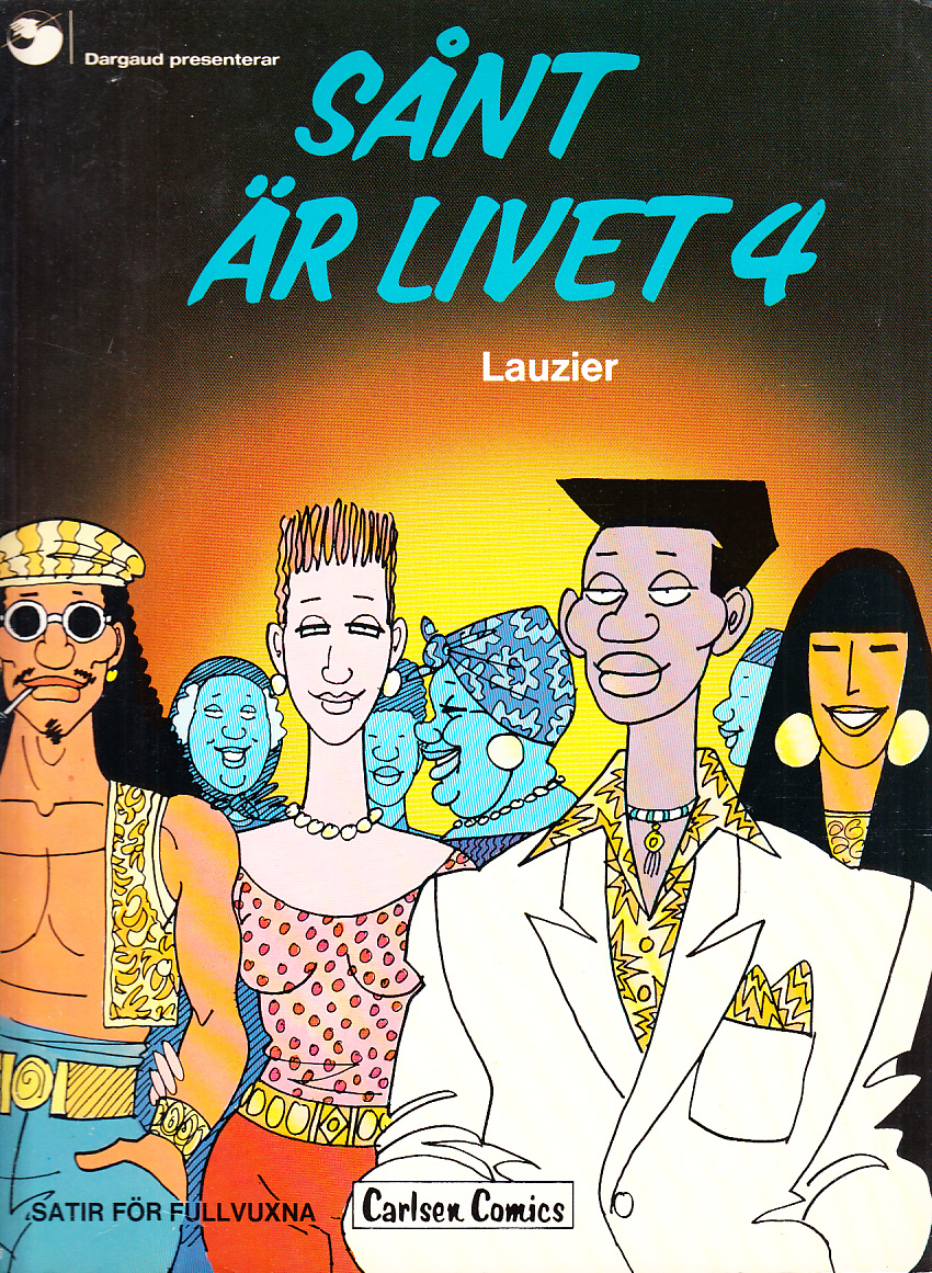 Sånt är livet 4. [Satir för fullvuxna]. Svensk text: Birgitta Stenberg. [Utg. av] Carlsen/if.