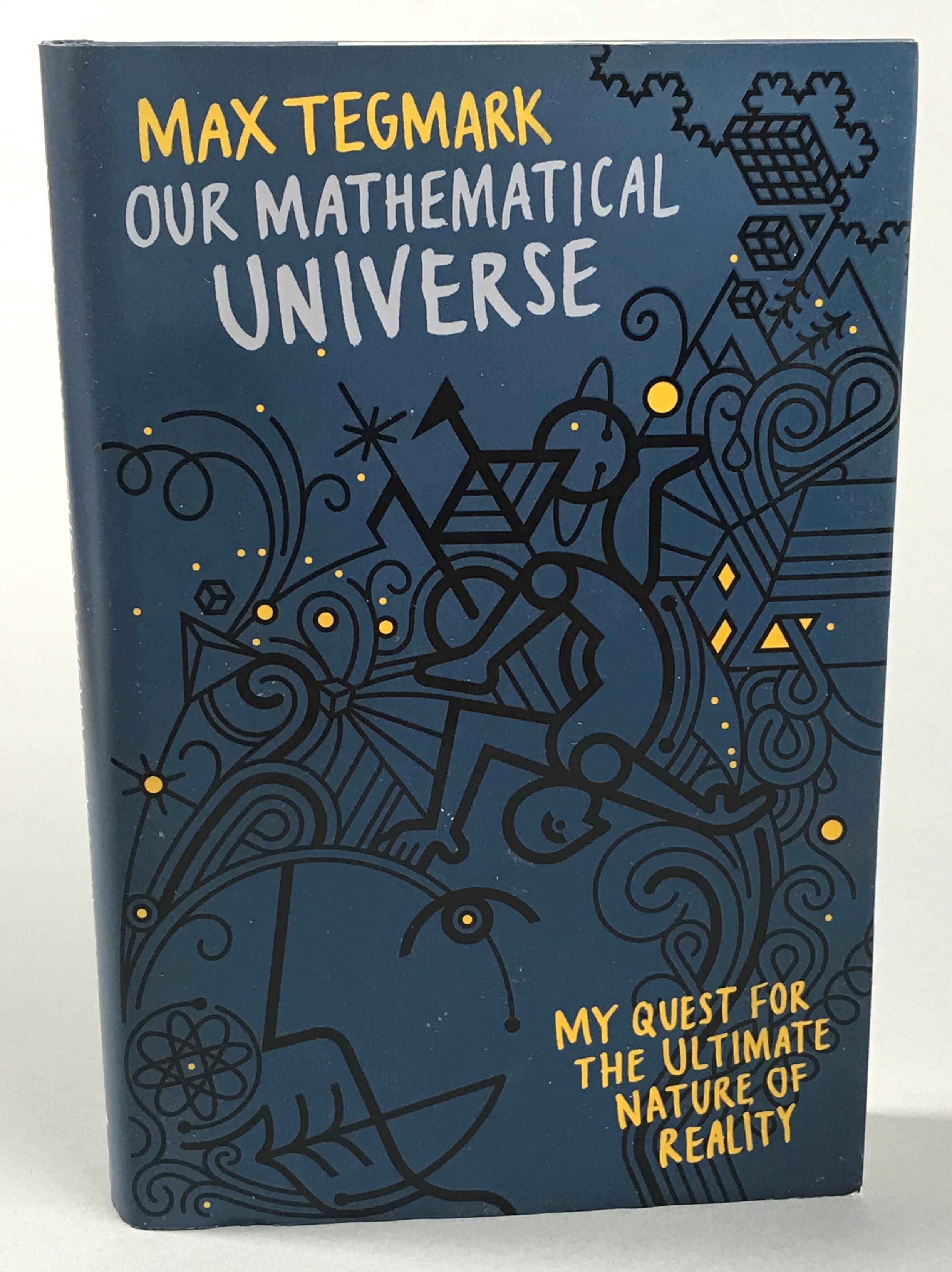 Our mathematical universe. My quest for the ultimate nature of reality.