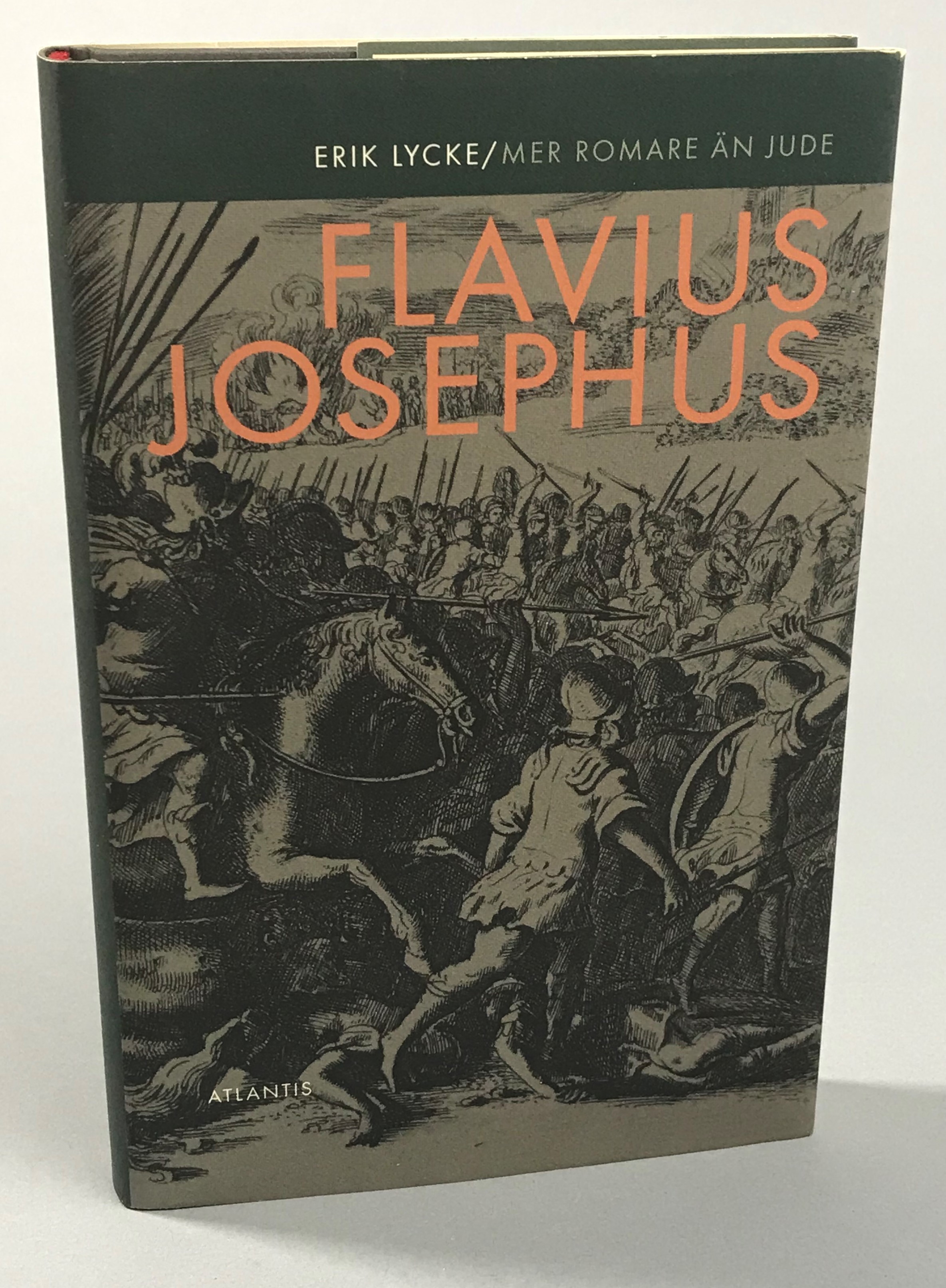 Flavius Josephus. Mer romare än jude. [Utg. av] Atlantis.