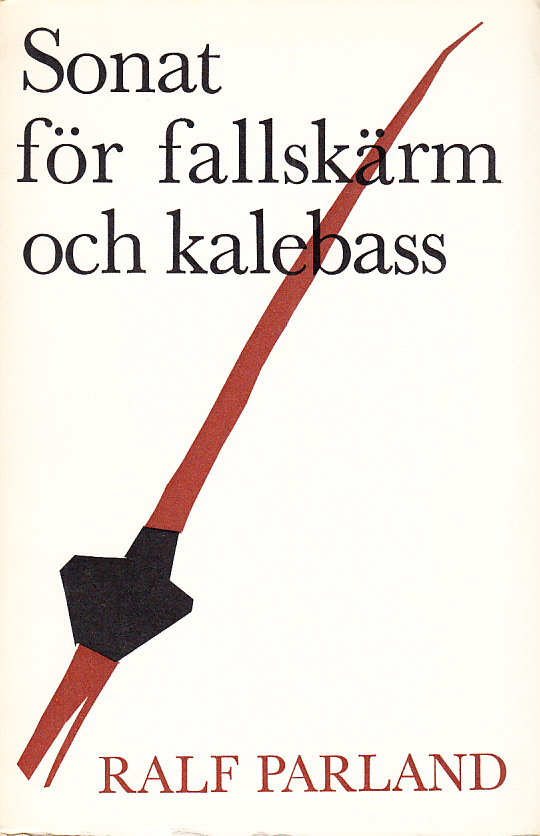 Sonat för fallskärm och kalebass. [Utg. av] LTs förlag.