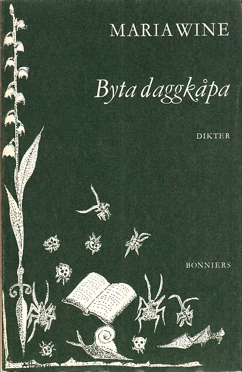 Byta daggkåpa. [Dikter]. [Utg. av] Bonniers.