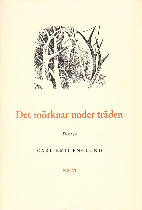 Det mörknar under träden. Dikter. [Utg. av] Veckotidningen Vi / KF:s bokförlag.
