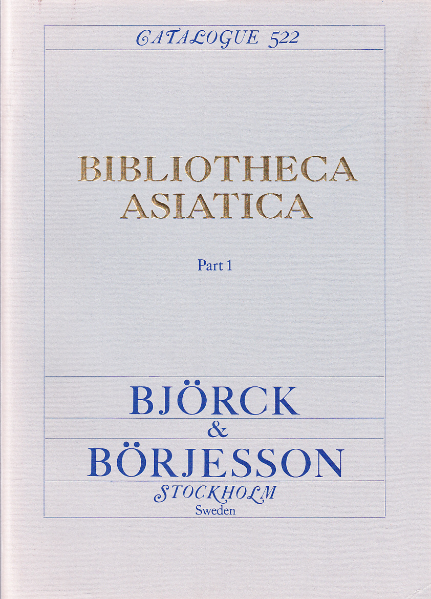 Catalogue 522. Bibliotheca Asiatica. Part 1. [Utg. av] Björck & Börjesson.