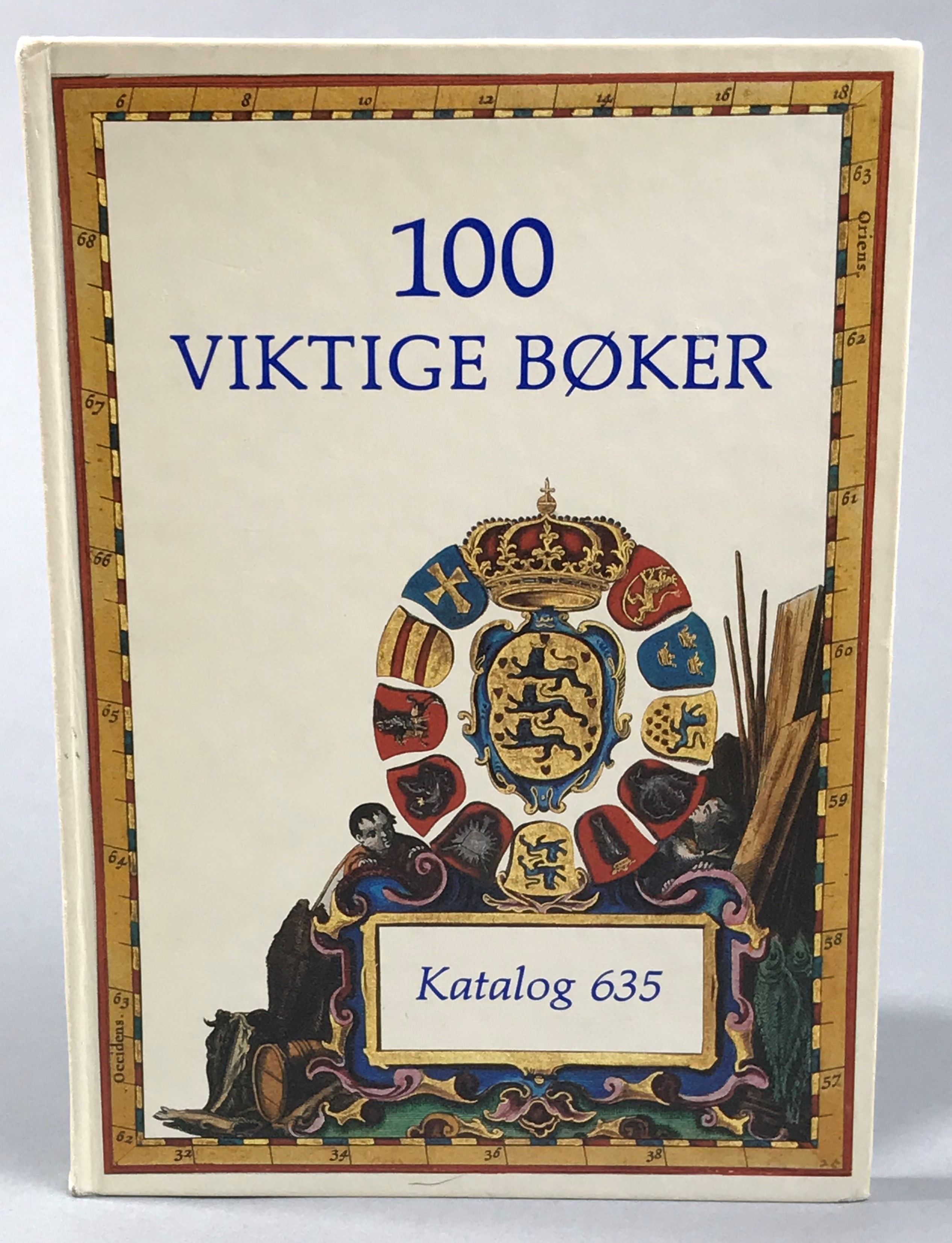 Katalog 635. 100 viktige bøker i skandinavisk litteratur og historie gjennom 500 år. [Utg. av] Damms antikvariat.