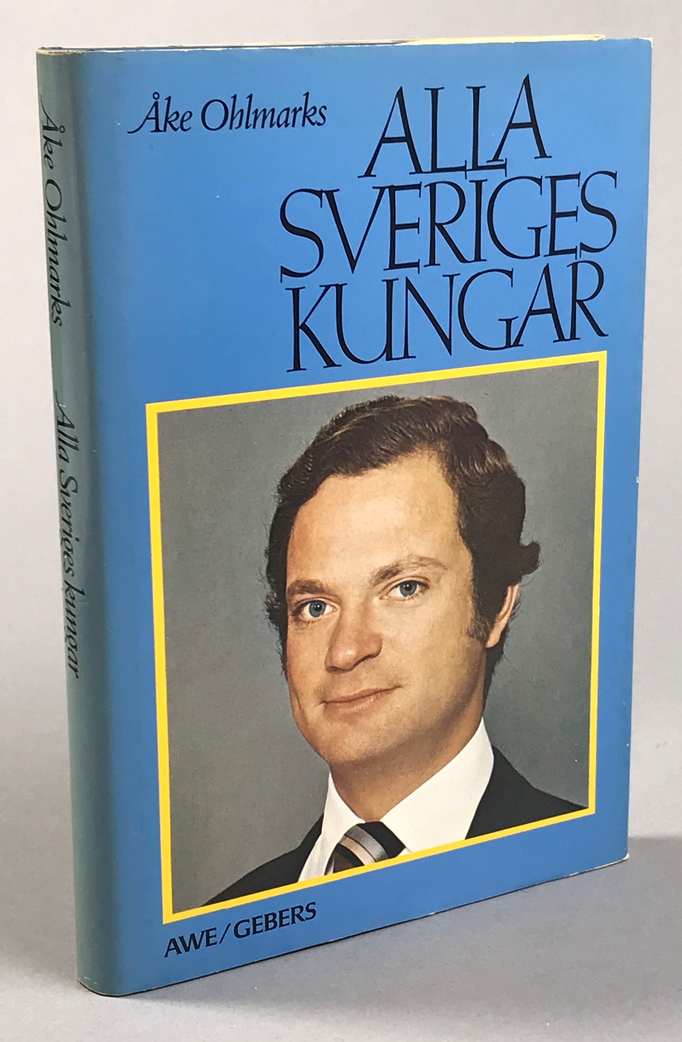 Alla Sveriges kungar. [Utg. av] AWE/Gebers.