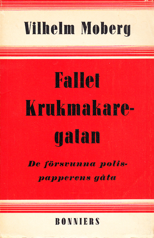 Fallet Krukmakaregatan. De försvunna polispapperens gåta. [Utg. av] Albert Bonniers förlag.