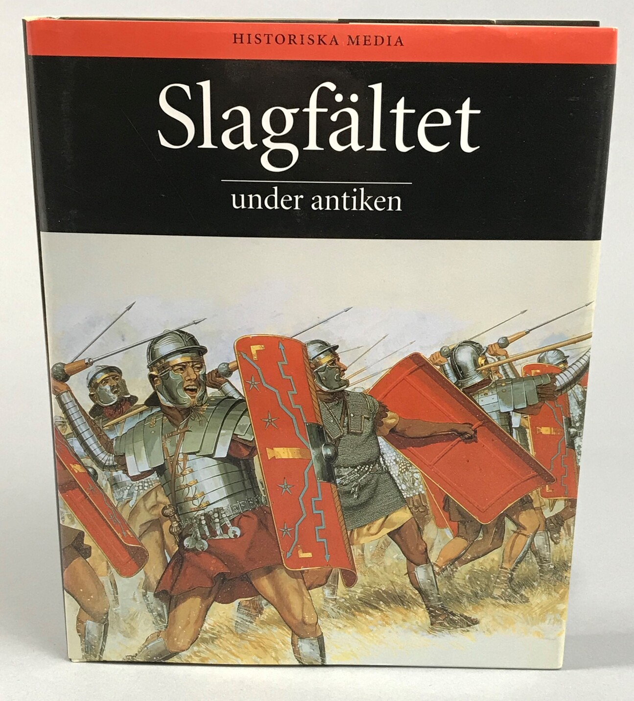 Slagfältet under antiken. [Utg. av] Historiska media.