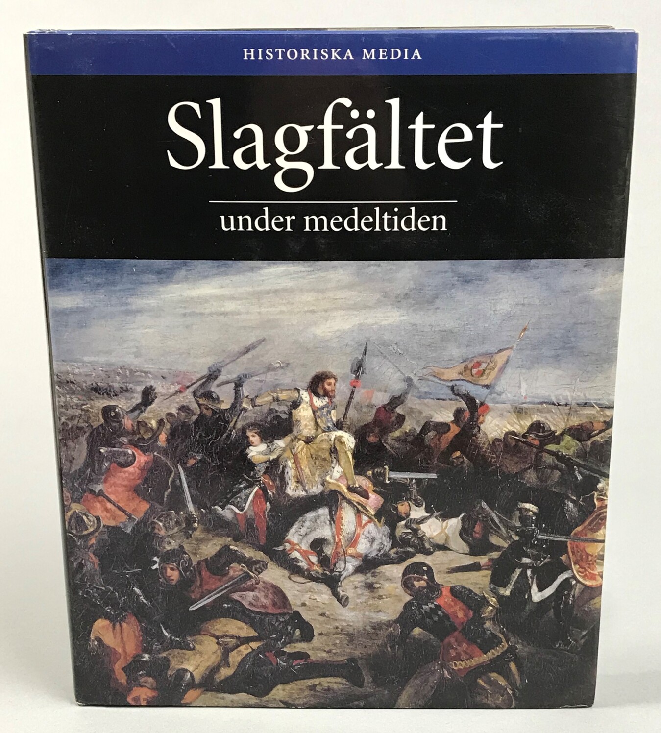 Slagfältet under medeltiden. [Utg. av] Historiska media.
