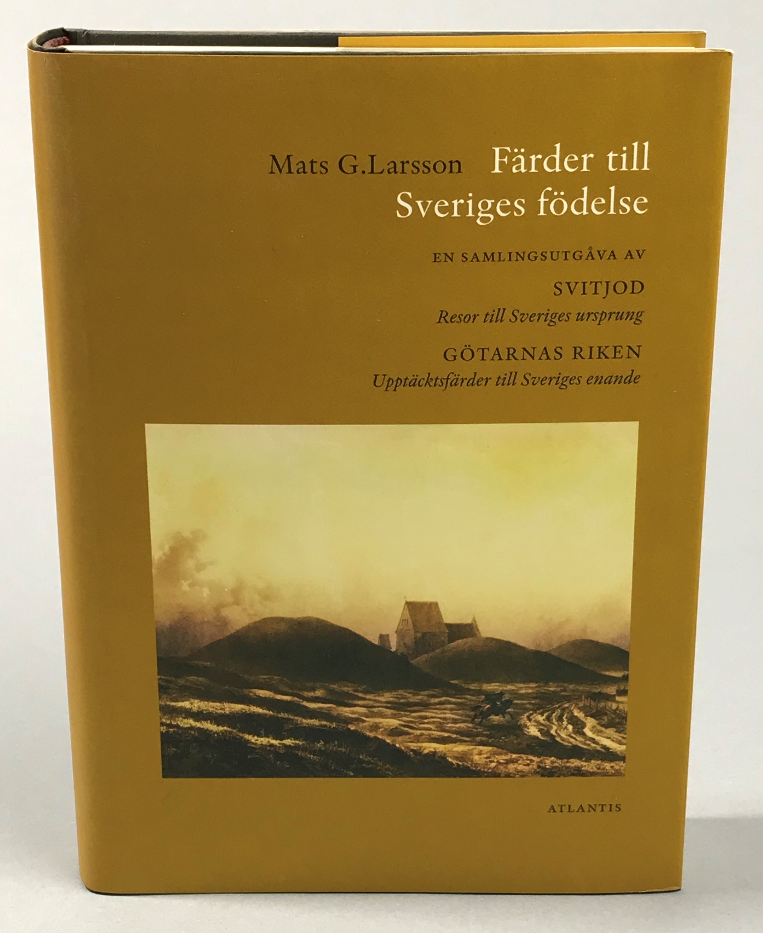 Färder till Sveriges födelse. En samlingsutgåva av ‘Svitjod’. Resor till Sveriges ursprung. ‘Götarnas riken’. Upptäcktsfärder till Sveriges enande. Illustrationer av Hans Ekerow. [Utg. av] Atlantis.