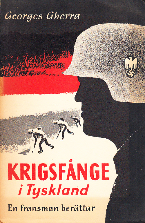 Krigsfånge i Tyskland. En fransman berättar. Andra upplagan, 4:e-10:e tusendet. [Utg. av] Tidens förlag.