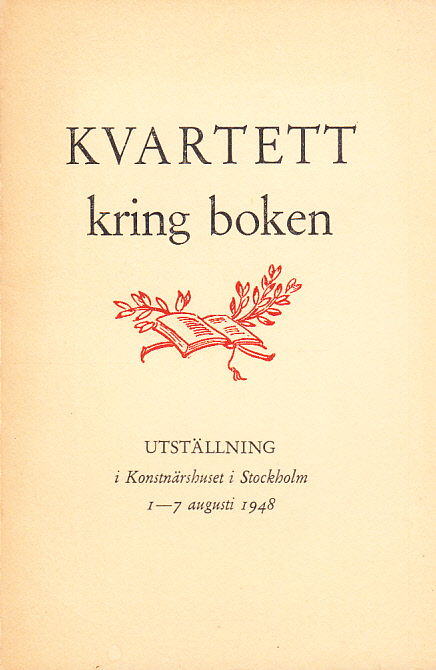 Kvartett kring boken. En utställning av Akke Kumlien, Bertil Bull Hedlund, C. G. Rosenberg och Anders Billow. Kommenterad av Ulf Hård af Segerstad.