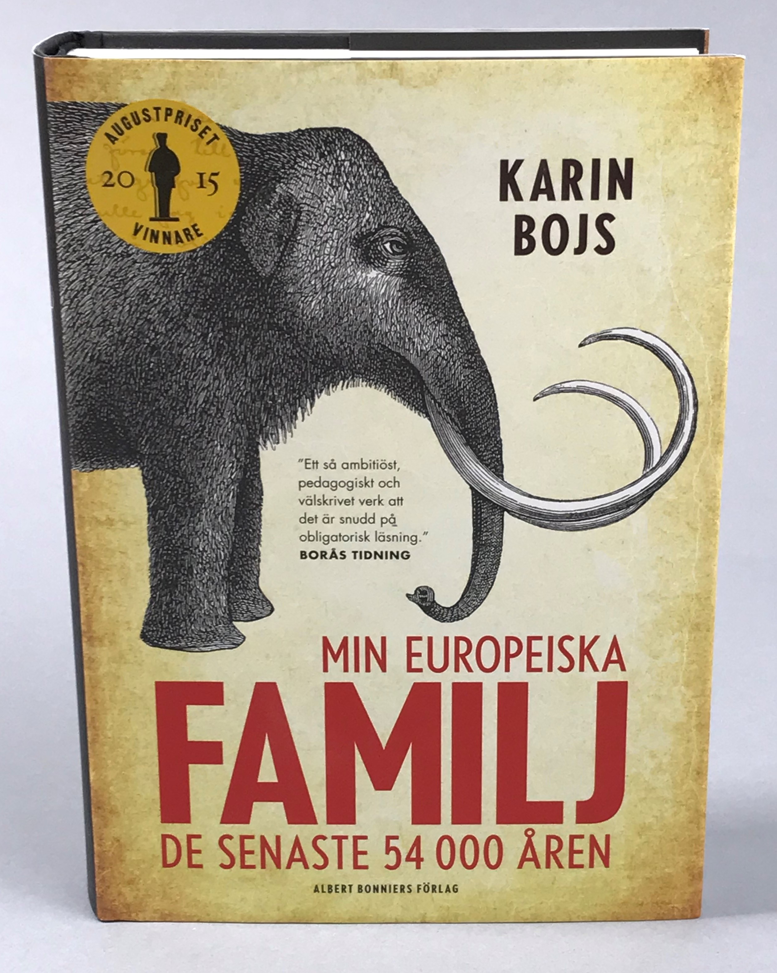 Min europeiska familj. De senaste 54 000 åren. [Utg. av] Albert Bonniers förlag.