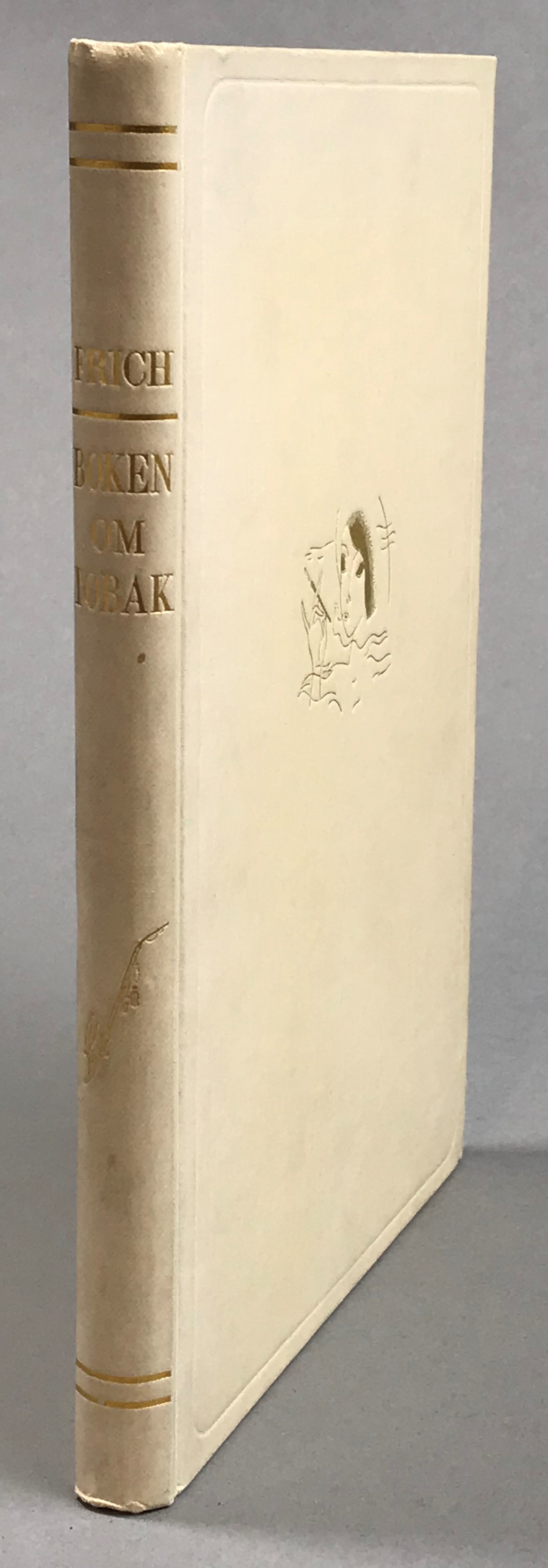 Boken om tobak. Översättning från norskan av Louis Renner. Illustrerad av A. Hallman. [Utg. av] Albert Bonniers förlag.