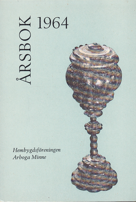 En släkts öden under två århundraden [= rubrik] [i : Hembygdsföreningen Arboga Minne. Årsbok 1964].