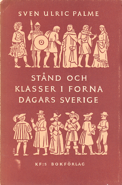 Stånd och klasser i forna dagars Sverige. [Utg. av] Kooperativa Förbundets förlag.