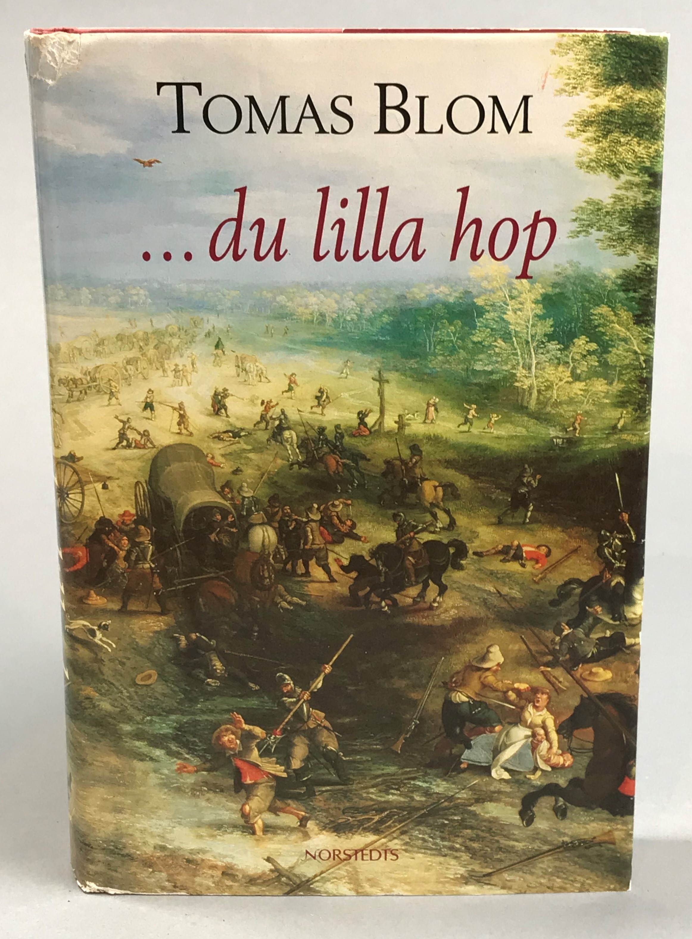 ... du lilla hop. Äventyrlig berättelse från trettioåriga kriget. [Utg. av] Norstedts.