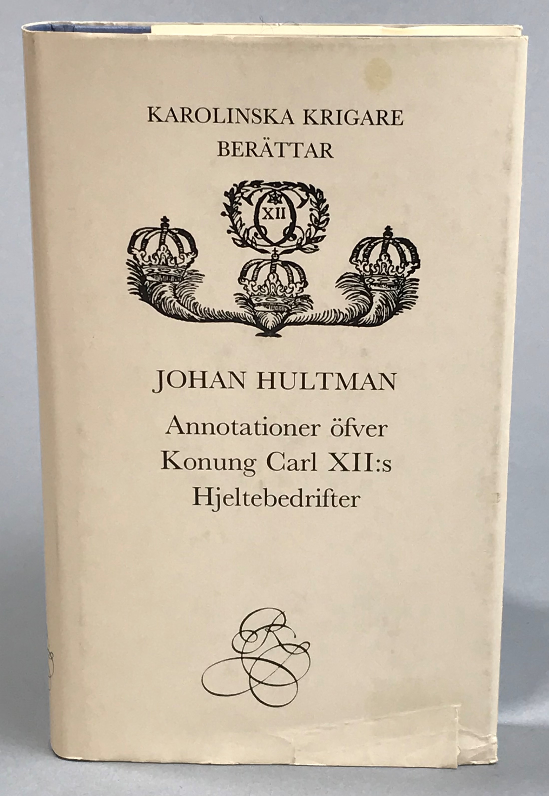 Annotationer öfver konung Carl XII:s hjeltebedrifter. [Utg. av] Bokförlaget Rediviva.