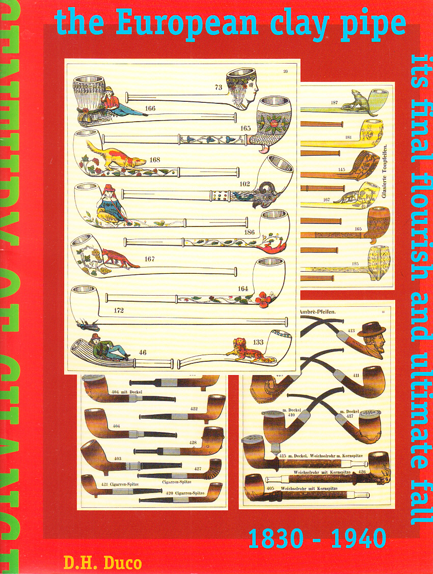 Century of Change. The European Clay Pipe, its final flourish and ultimate fall [1830-1940].