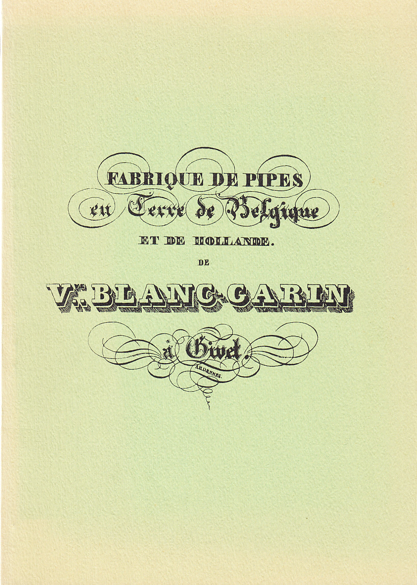 Fabrique de pipes en terre de Belgique et de Hollande de Vve. Blanc-Garin. Catalogue de vente réédité avec introduction et nomenclature explicative par D.H. Duco.