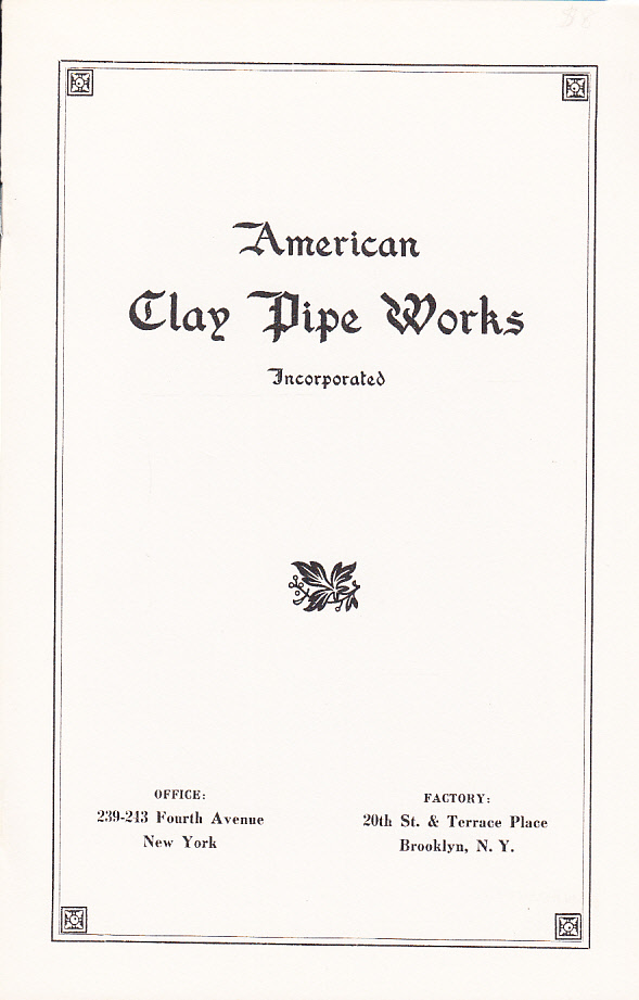American Clay Pipe Works. Incorporated [= cover title].
