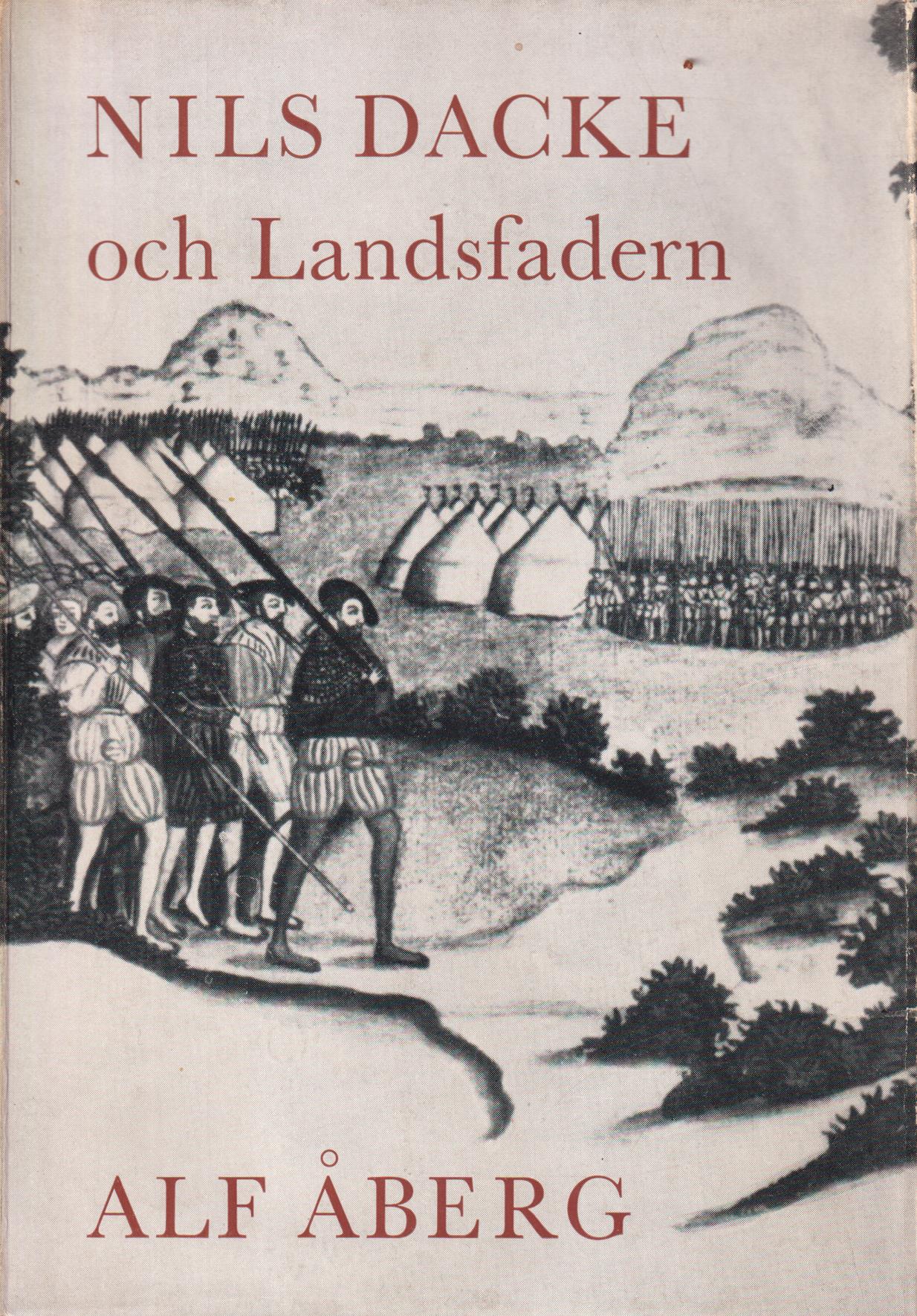 Nils Dacke och Landsfadern. Andra upplagan. 4:e - 6:e tusendet. [Utg. av] LTs Förlag.