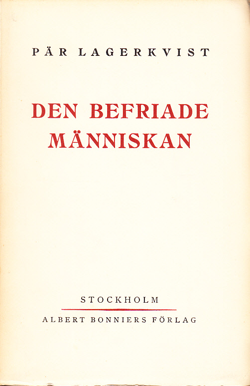 Den befriade människan. [Utg. av] Albert Bonniers förlag.