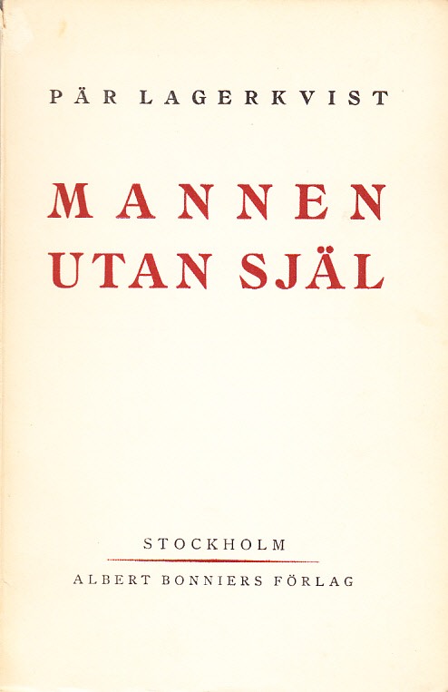 Mannen utan själ. Skådespel i fem akter. [Utg. av] Albert Bonniers förlag.