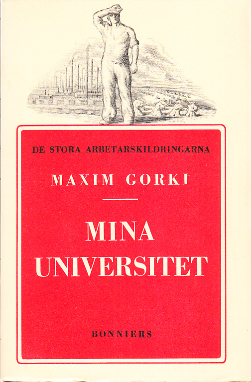 Mina universitet. Från ryskan av Ellen Rydelius. [Utg. av] Albert Bonniers förlag.