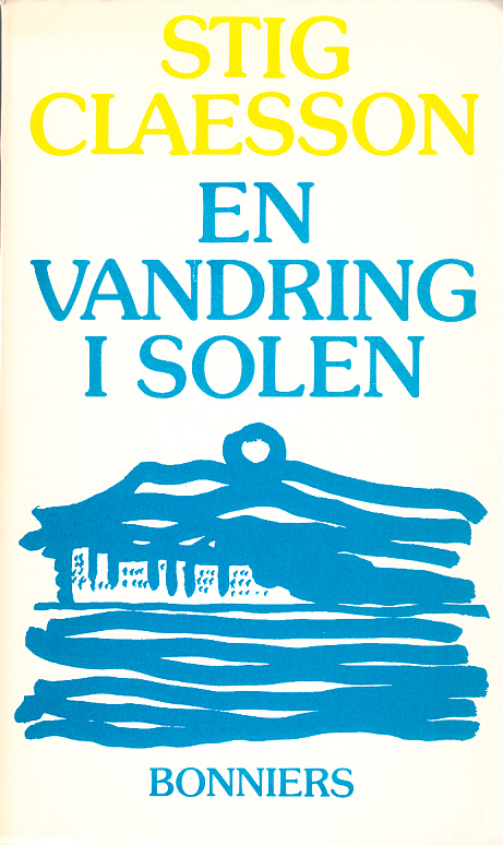 En vandring i solen. [Utg. av] Bonniers.