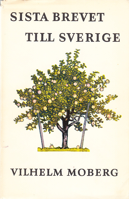 Sista brevet till Sverige. Romanen om utvandrarna. Fjärde delen. [Utg. av] Albert Bonniers förlag.