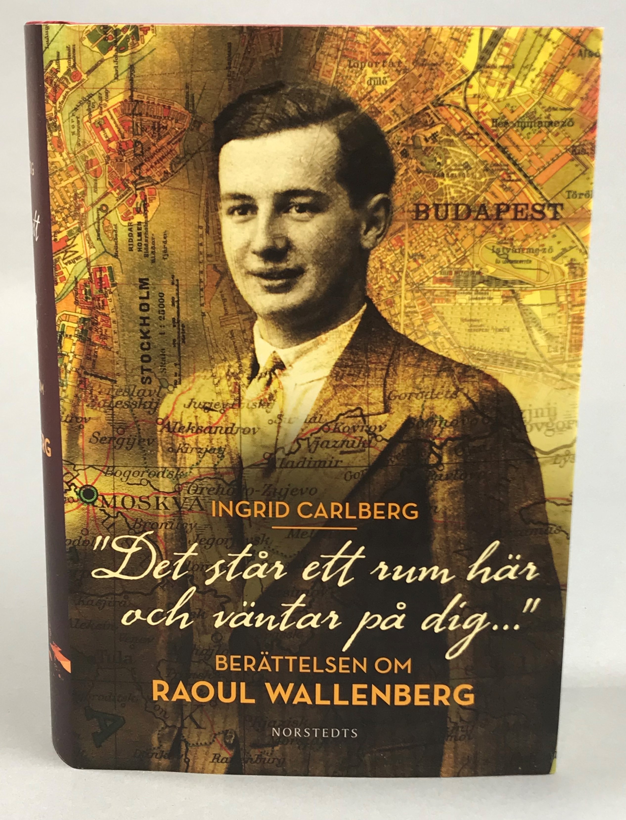 ‘Det står ett rum här och väntar på dig ...’ Berättelsen om Raoul Wallenberg. [Utg. av] Norstedts.