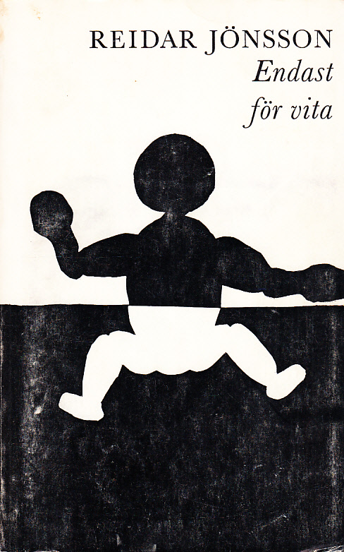 Endast för vita. [Utg. av] P.A. Norstedt & Söners förlag.