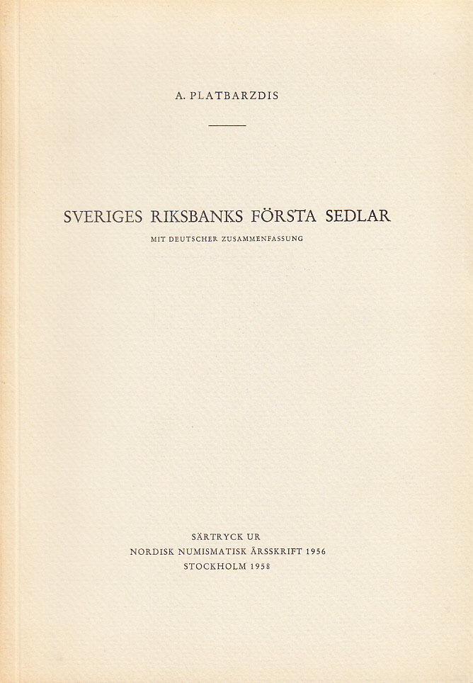 Sveriges riksbanks första sedlar [Transportsedlarna 1701-1726]. Mit Deutscher Zusammenfassung.