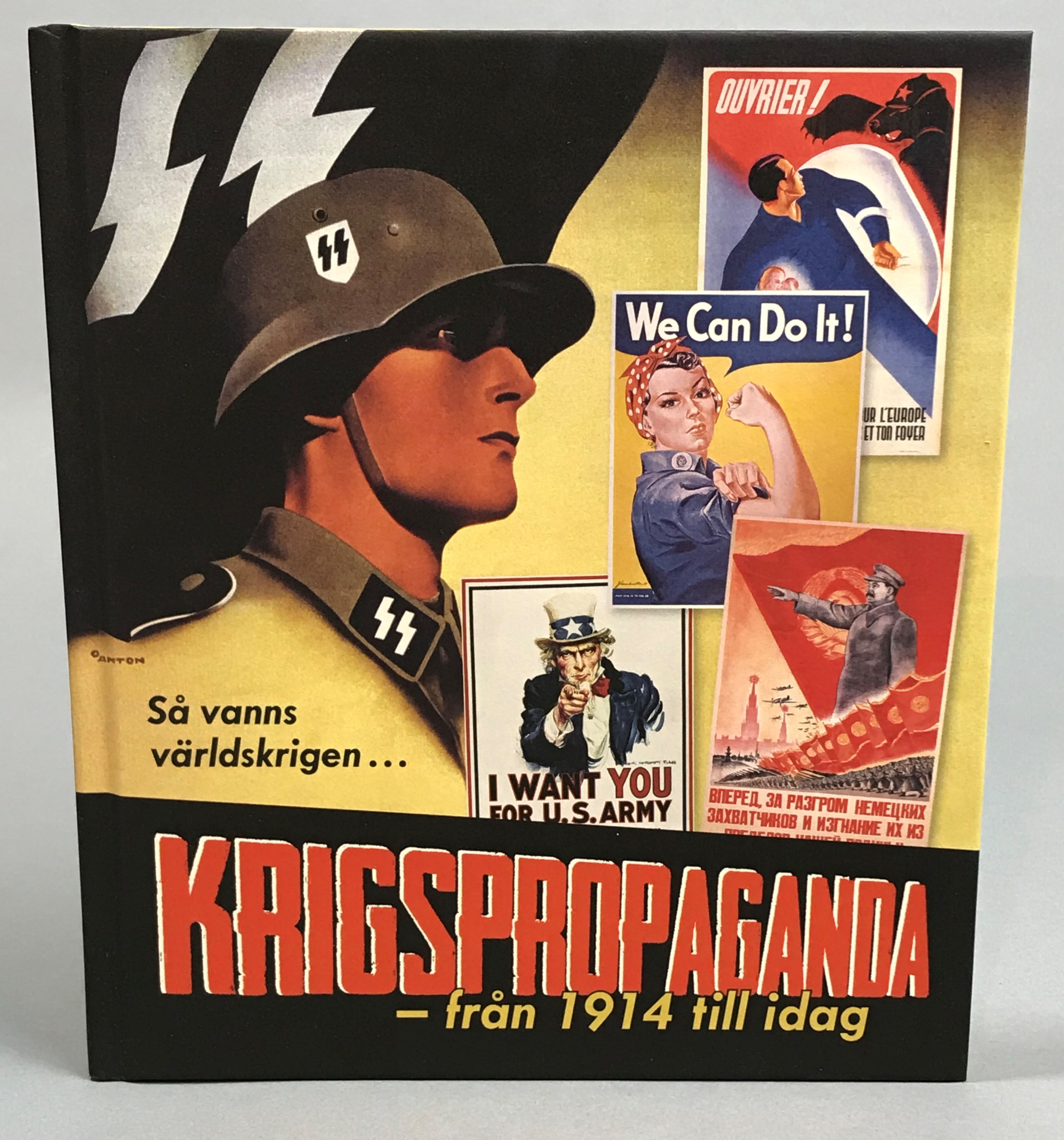 Krigspropaganda - från 1914 till idag. [Utg. av] Semic.