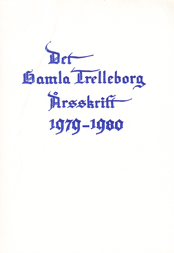 Det gamla Trelleborg. Årsskrift 1979-1980.